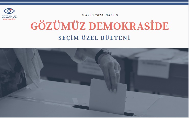 Denge ve Denetleme Ağı Seçim Özel Bülteni - Mayıs 2023 Sayı:5