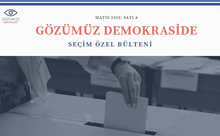 Denge ve Denetleme Ağı Seçim Özel Bülteni - Mayıs 2023 Sayı:6